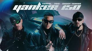Yandel, Feid, Daddy Yankee - Yankee 150 (Official Video 2023)