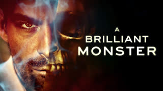 Гениальное Чудовище  A Brilliant Monster (2019)