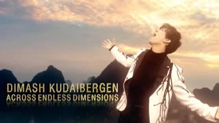 Dimash Kudaibergen - Across Endless Dimensions (Official Video 2020)